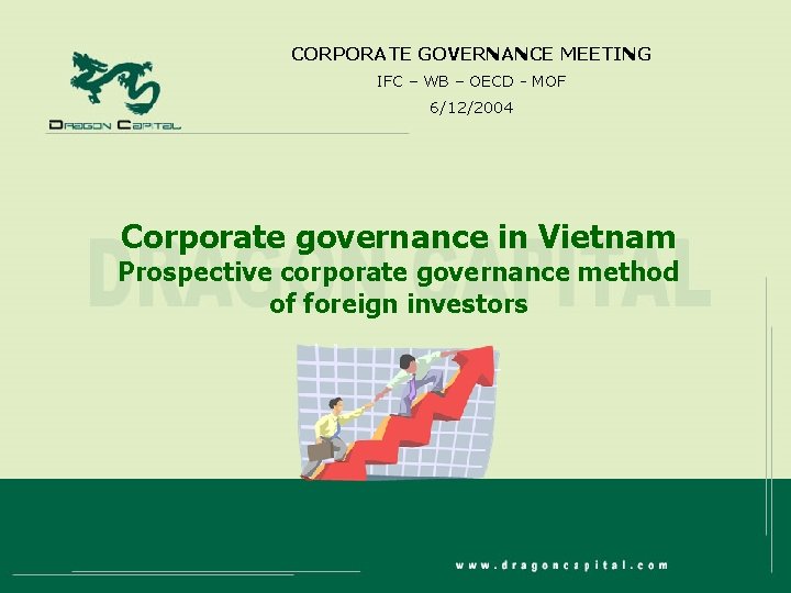 CORPORATE GOVERNANCE MEETING IFC – WB – OECD - MOF 6/12/2004 Corporate governance in