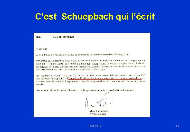 C’est Schuepbach qui l’écrit Collectif 07 13 