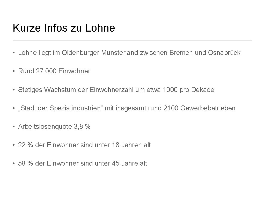 Kurze Infos zu Lohne • Lohne liegt im Oldenburger Münsterland zwischen Bremen und Osnabrück