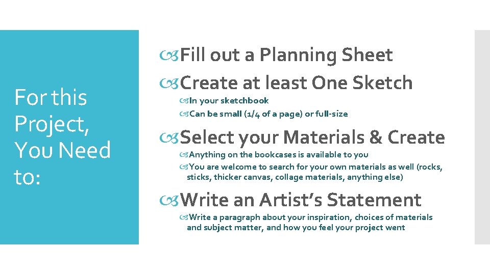 For this Project, You Need to: Fill out a Planning Sheet Create at least