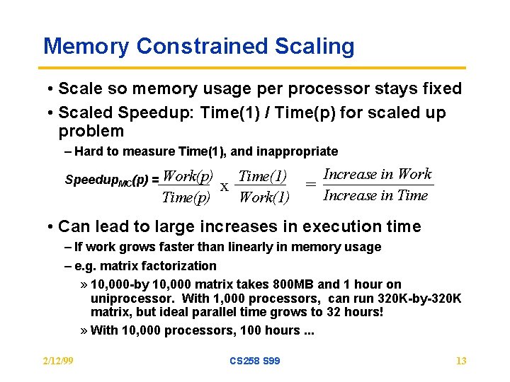 Memory Constrained Scaling • Scale so memory usage per processor stays fixed • Scaled