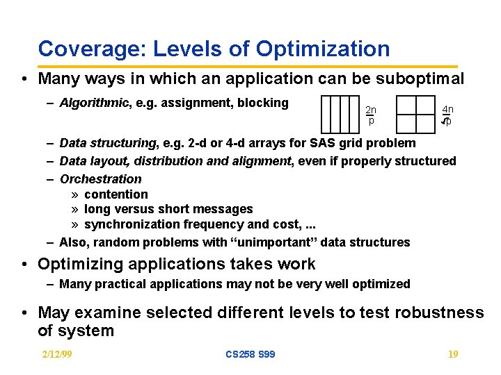 Coverage: Levels of Optimization • Many ways in which an application can be suboptimal