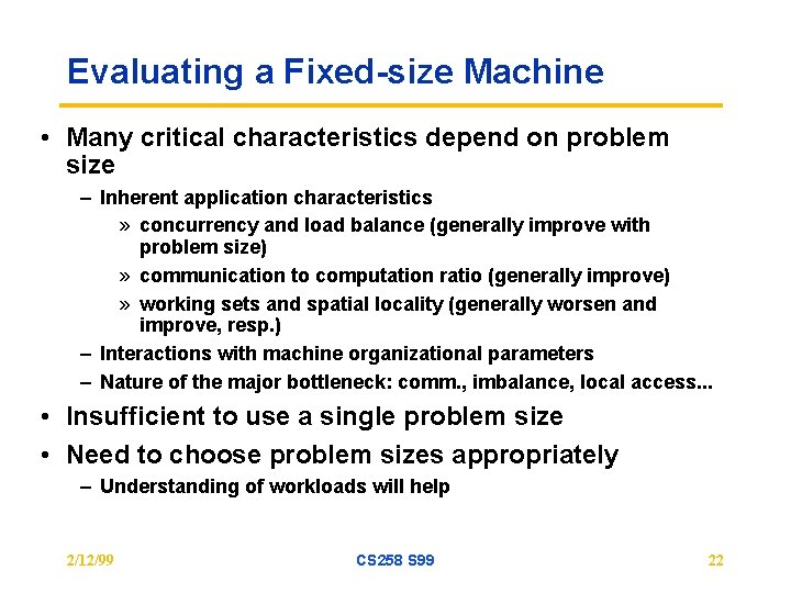 Evaluating a Fixed-size Machine • Many critical characteristics depend on problem size – Inherent