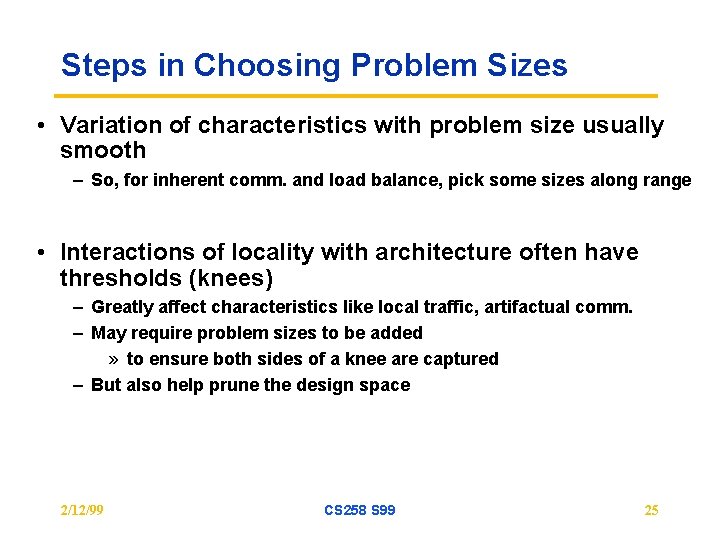 Steps in Choosing Problem Sizes • Variation of characteristics with problem size usually smooth