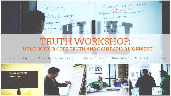 TRUTH WORKSHOP: UNLOCK YOUR CORE TRUTH AND GAIN RAPID ALIGNMENT Full or ½ day