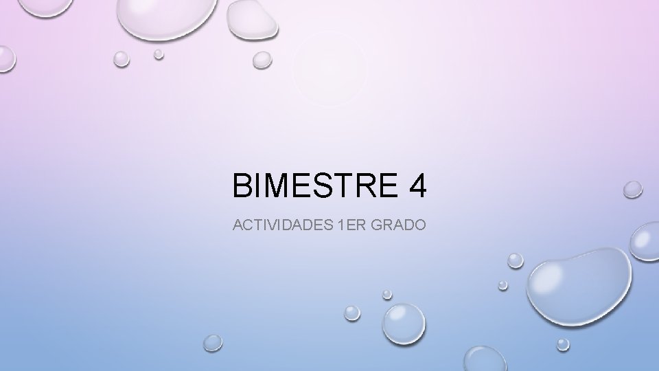 BIMESTRE 4 ACTIVIDADES 1 ER GRADO 