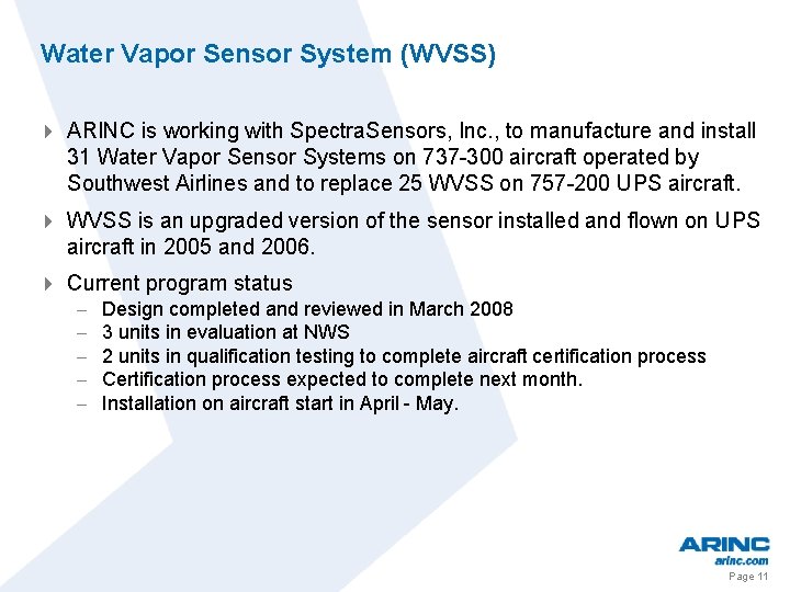 Water Vapor Sensor System (WVSS) 4 ARINC is working with Spectra. Sensors, Inc. ,