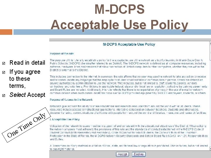 M-DCPS Acceptable Use Policy þ þ þ Read in detail If you agree to