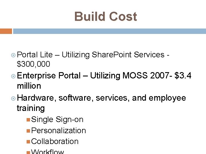 Build Cost Portal Lite – Utilizing Share. Point Services $300, 000 Enterprise Portal –