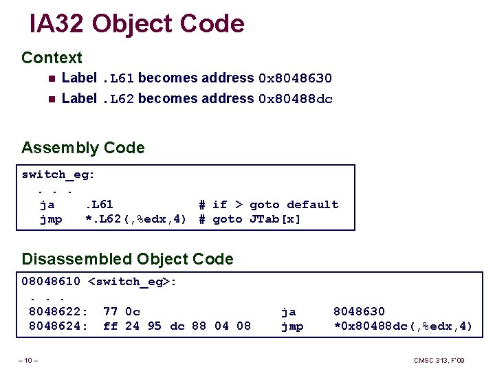 IA 32 Object Code Context n n Label. L 61 becomes address 0 x