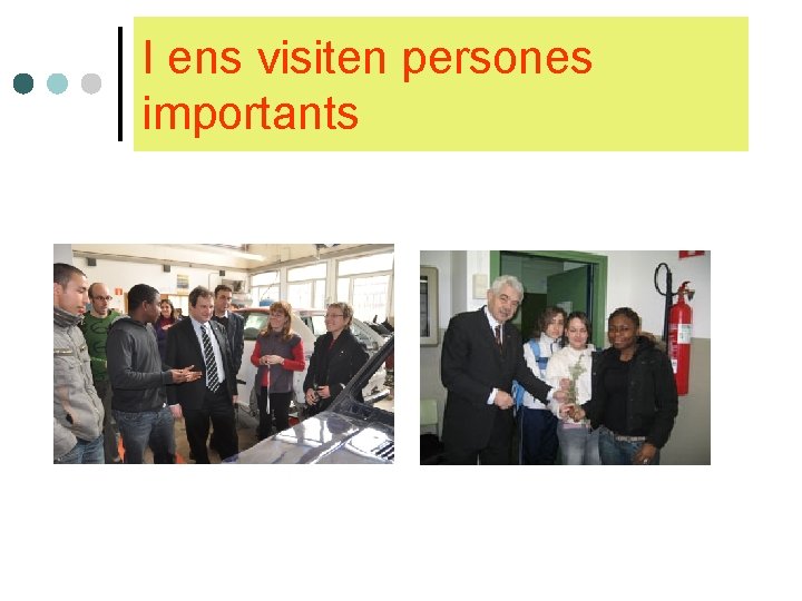 I ens visiten persones importants I ens visiten persones importants