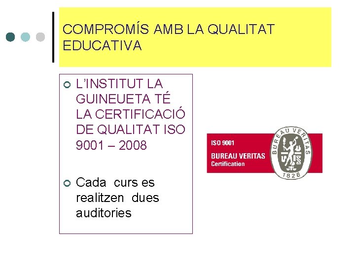 COMPROMÍS AMB LA QUALITAT EDUCATIVA ¢ L’INSTITUT LA GUINEUETA TÉ LA CERTIFICACIÓ DE QUALITAT COMPROMÍS AMB LA QUALITAT EDUCATIVA ¢ L’INSTITUT LA GUINEUETA TÉ LA CERTIFICACIÓ DE QUALITAT