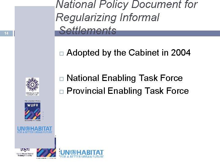 14 National Policy Document for Regularizing Informal Settlements Adopted by the Cabinet in 2004