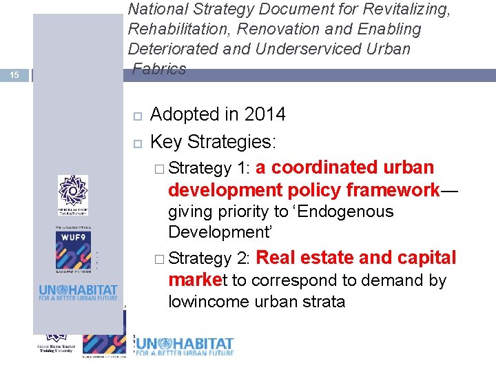 15 National Strategy Document for Revitalizing, Rehabilitation, Renovation and Enabling Deteriorated and Underserviced Urban