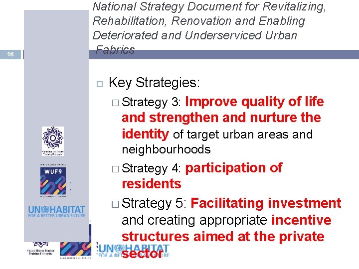 16 National Strategy Document for Revitalizing, Rehabilitation, Renovation and Enabling Deteriorated and Underserviced Urban