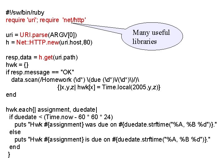 #!/sw/bin/ruby require 'uri'; require 'net/http' uri = URI. parse(ARGV[0]) h = Net: : HTTP.