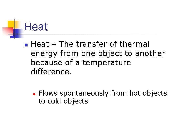 Heat n Heat – The transfer of thermal energy from one object to another