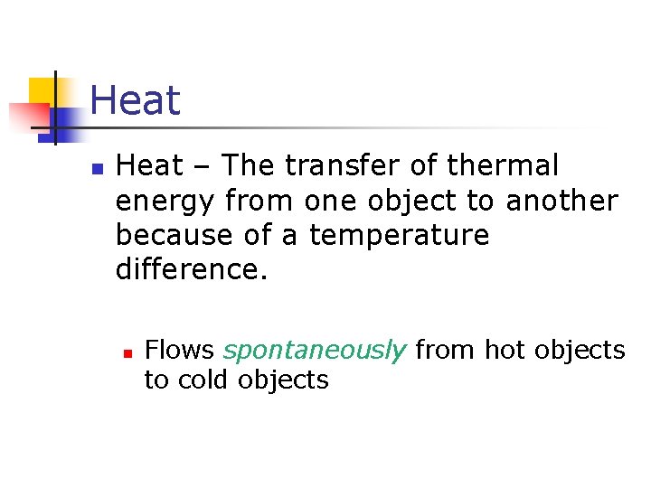 Heat n Heat – The transfer of thermal energy from one object to another