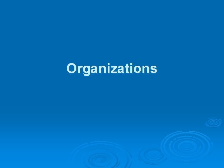 Organizations 