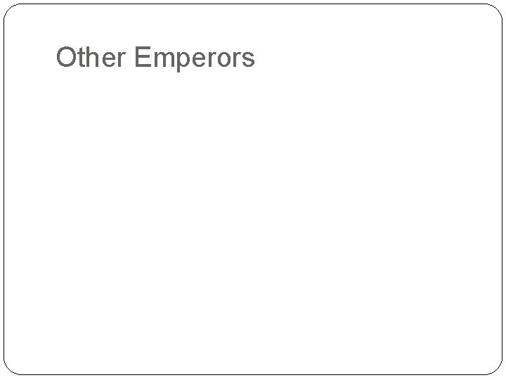 Other Emperors 