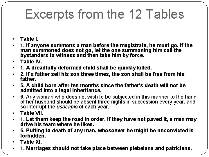 Excerpts from the 12 Tables • • • Table I. 1. If anyone summons
