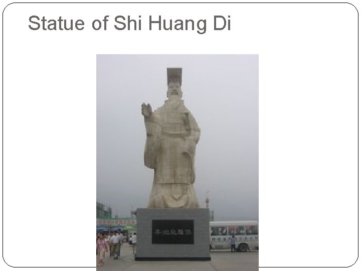Statue of Shi Huang Di 