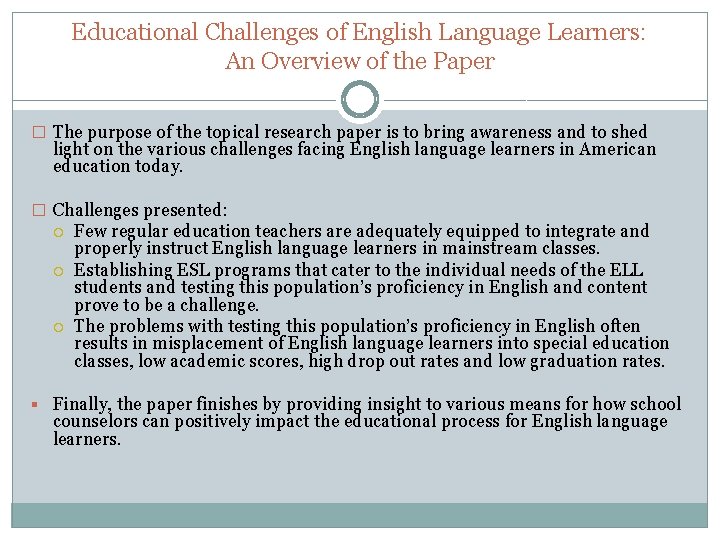 Educational Challenges of English Language Learners: An Overview of the Paper � The purpose