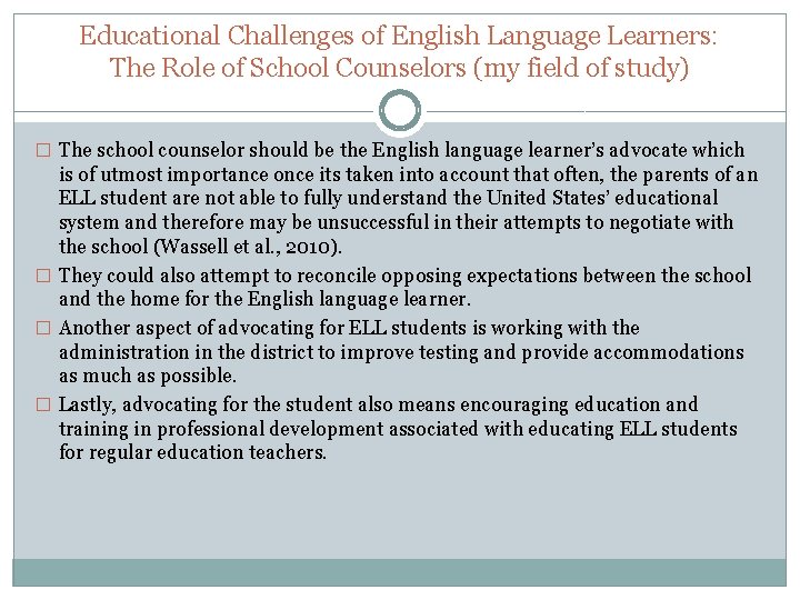 Educational Challenges of English Language Learners: The Role of School Counselors (my field of