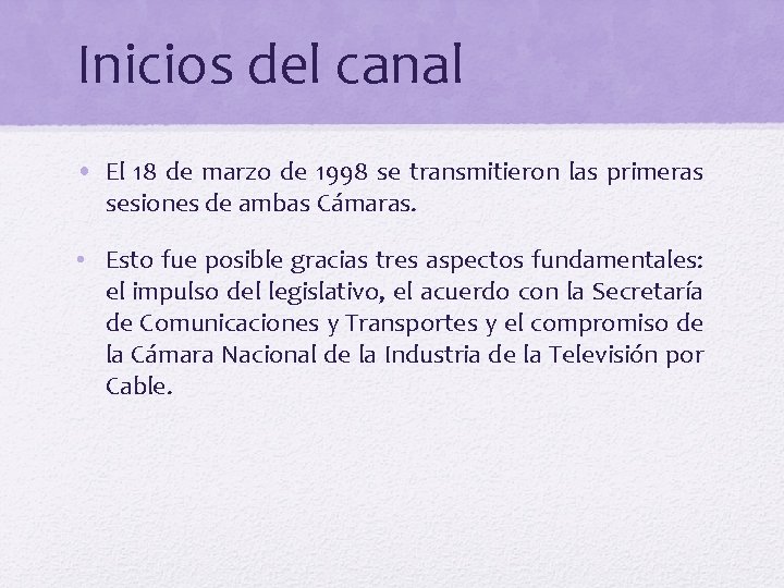 Inicios del canal • El 18 de marzo de 1998 se transmitieron las primeras