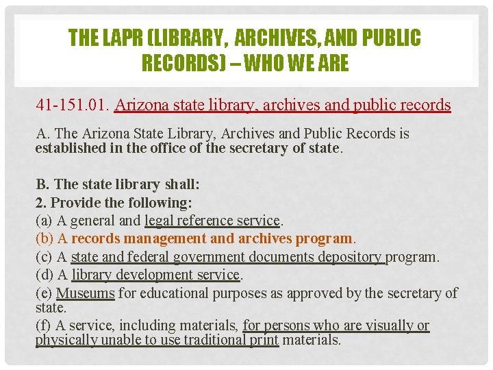 THE LAPR (LIBRARY, ARCHIVES, AND PUBLIC RECORDS) – WHO WE ARE 41 -151. 01.