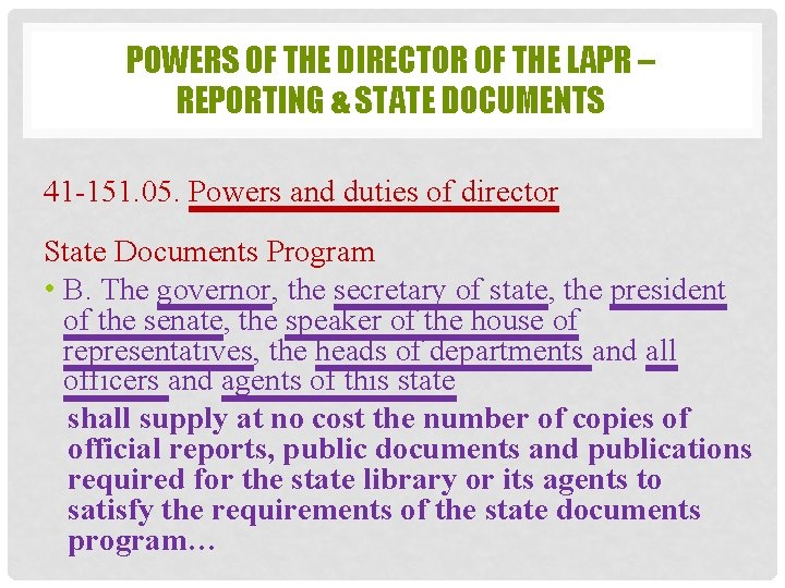 POWERS OF THE DIRECTOR OF THE LAPR – REPORTING & STATE DOCUMENTS 41 -151.