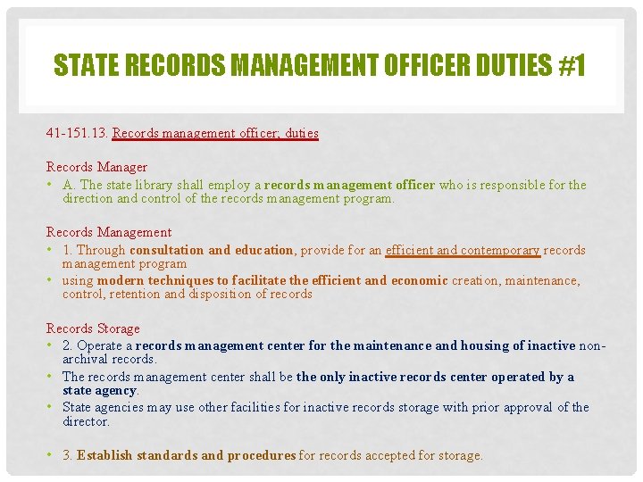STATE RECORDS MANAGEMENT OFFICER DUTIES #1 41 -151. 13. Records management officer; duties Records