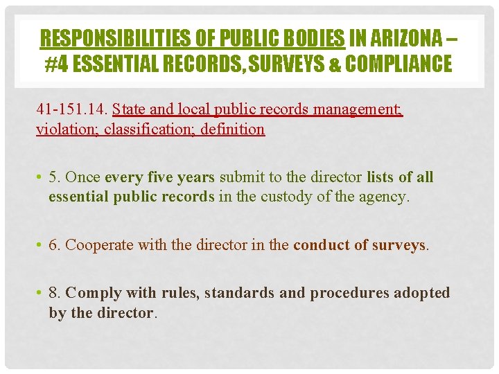 RESPONSIBILITIES OF PUBLIC BODIES IN ARIZONA – #4 ESSENTIAL RECORDS, SURVEYS & COMPLIANCE 41
