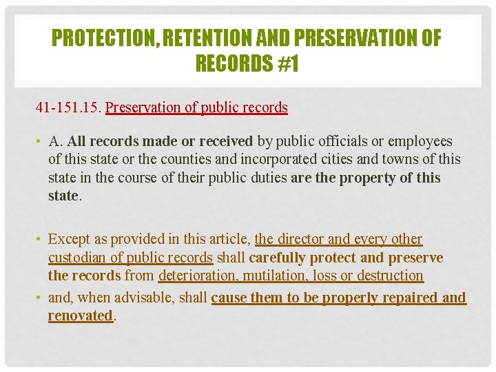 PROTECTION, RETENTION AND PRESERVATION OF RECORDS #1 41 -151. 15. Preservation of public records