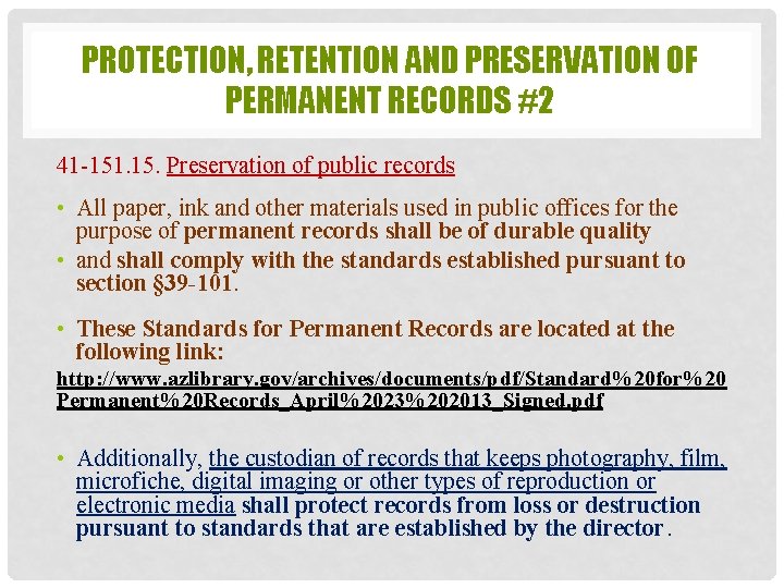 PROTECTION, RETENTION AND PRESERVATION OF PERMANENT RECORDS #2 41 -151. 15. Preservation of public