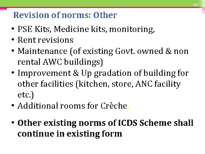 10 Revision of norms: Other • PSE Kits, Medicine kits, monitoring, • Rent revisions