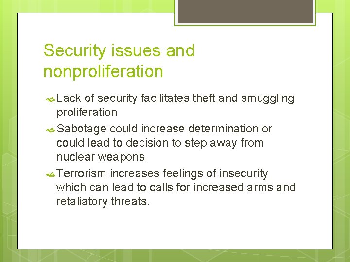 Security issues and nonproliferation Lack of security facilitates theft and smuggling proliferation Sabotage could