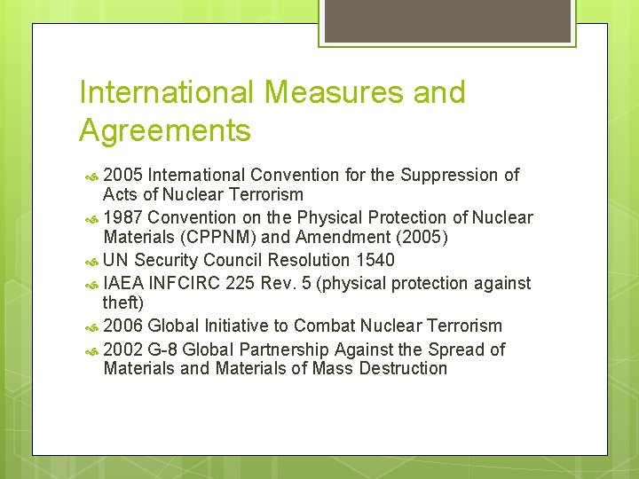 International Measures and Agreements 2005 International Convention for the Suppression of Acts of Nuclear