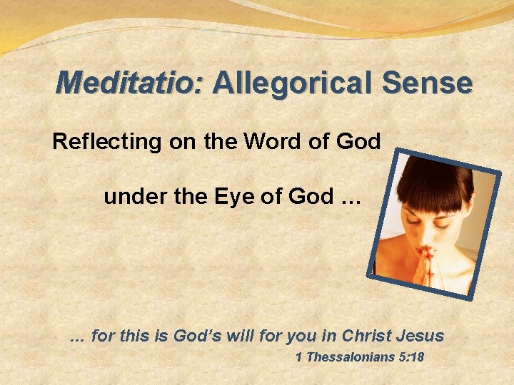 Meditatio: Allegorical Sense Reflecting on the Word of God under the Eye of God