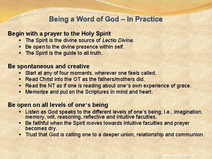 Begin with a prayer to the Holy Spirit § The Spirit is the divine