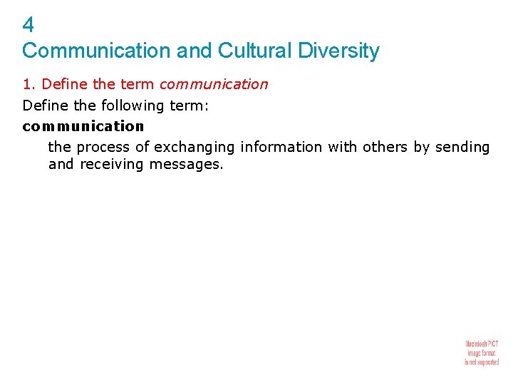 4 Communication and Cultural Diversity 1. Define the term communication Define the following term: