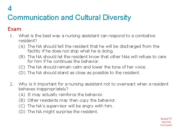 4 Communication and Cultural Diversity Exam 1. What is the best way a nursing