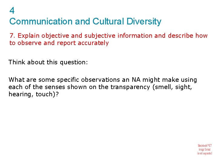 4 Communication and Cultural Diversity 7. Explain objective and subjective information and describe how