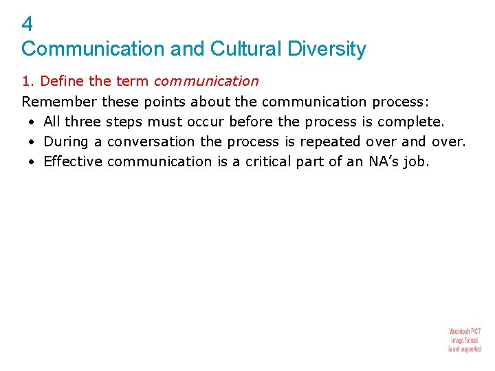 4 Communication and Cultural Diversity 1. Define the term communication Remember these points about