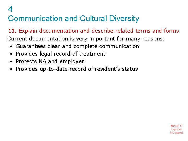 4 Communication and Cultural Diversity 11. Explain documentation and describe related terms and forms