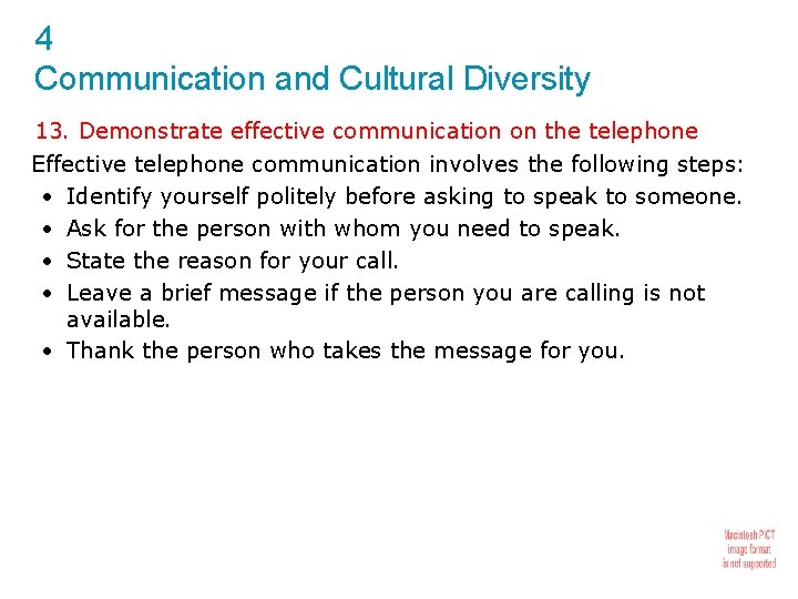 4 Communication and Cultural Diversity 13. Demonstrate effective communication on the telephone Effective telephone