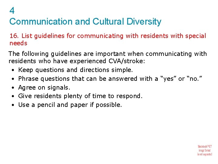 4 Communication and Cultural Diversity 16. List guidelines for communicating with residents with special