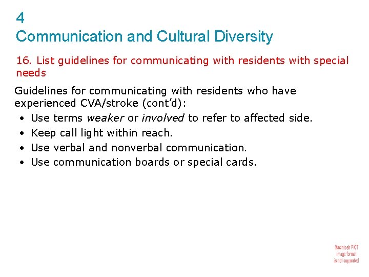 4 Communication and Cultural Diversity 16. List guidelines for communicating with residents with special