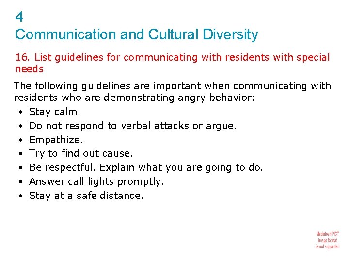 4 Communication and Cultural Diversity 16. List guidelines for communicating with residents with special