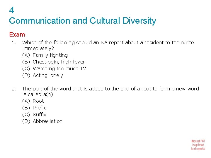 4 Communication and Cultural Diversity Exam 1. Which of the following should an NA